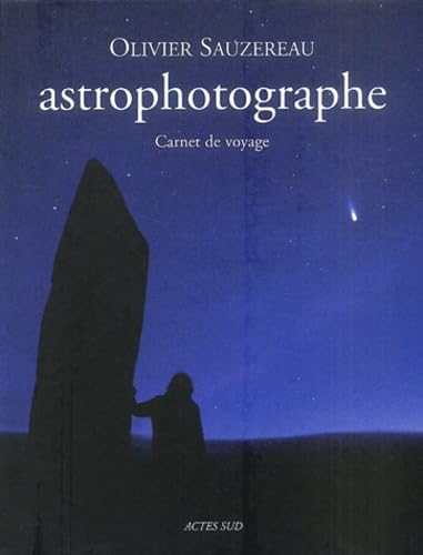 Astrophotographe: Carnet de voyage