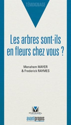 Les arbres sont-ils en fleurs chez vous ?