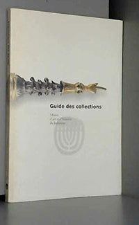 Guide des collections [du musee d'art et d'histoire du Judaisme] (French Edition)