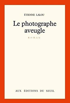Le Photographe aveugle