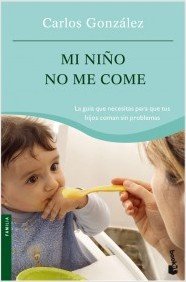 Mi niño no me come (Prácticos siglo XXI)