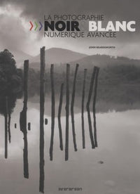 EV-LA PHOTOGRAPHIE NOIR & BLANC NUMERIQUE AVANCEE