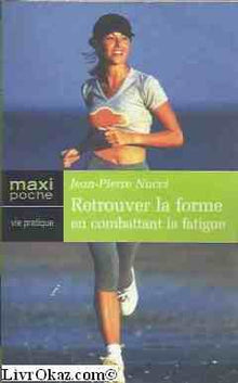 Retrouver la forme en combattant la fatigue