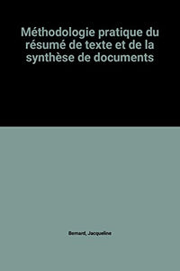 Méthodologie pratique du résumé de texte et de la synthèse de documents