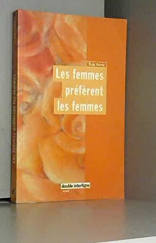 Les femmes preferent les femmes (version revue et augmentee)