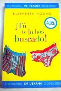 Tu te lo has buscado!/ Asking for Trouble