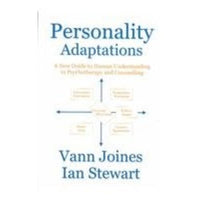 Personality Adaptations: A New Guide to Human Understanding in Psychotherapy and Counseling