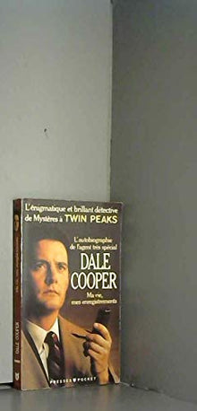 L'autobiographie de l'agent tres special dale cooper, ma vie, mes enregistrements