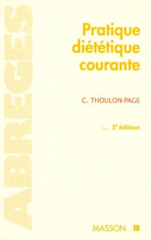 Pratique Dietetique Courante. 5eme Edition 1997