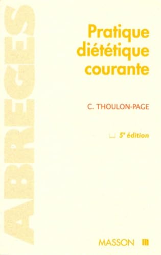 Pratique Dietetique Courante. 5eme Edition 1997