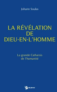 La révélation de Dieu-en-l'Homme