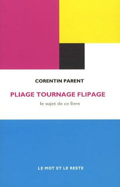 PLIAGE TOURNAGE FLIPAGE