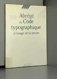 Abrégé du code typographique à l'usage de la presse