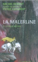 La Malrune: 3 -La Belle Arcane