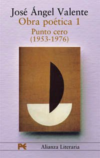 Obra poética. 1. Punto cero (1953-1976) (Alianza Literaria (AL))