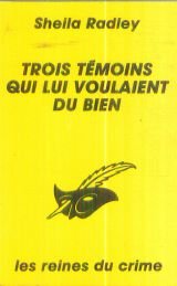 Trois témoins qui lui voulaient du bien