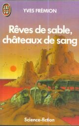 Reves de sable, chateaux de sang ***