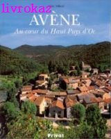 Avene. Au Coeur Du Haut Languedoc