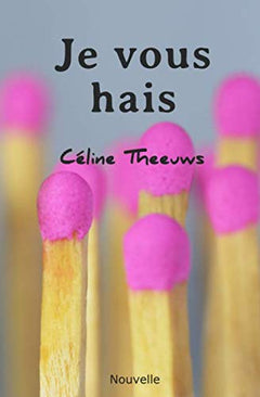 Je vous hais