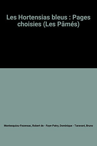 Les Hortensias bleus : Pages choisies (Les Pâmés)