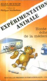 Expérimentation animale. Honte et échecs de la médecine