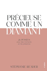 Précieuse comme un diamant: 26 PENSÉES pour des moments en Sa présence