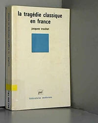 La Tragédie classique en France