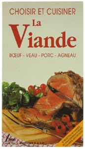 Choisir et cuisiner la viande