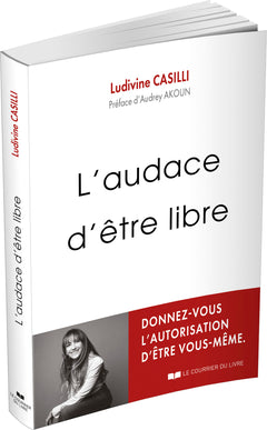 L'audace d'être libre