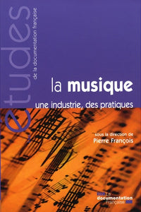 La musique: Une industrie, des pratiques