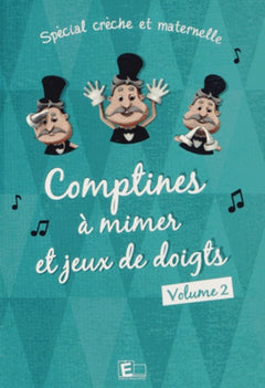 COMPTINES A MIMER ET JEUX DE DOIGTS VOLUME 2