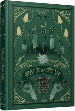 Rituels de nouvelle lune - Sorcellerie et yoga pour cultiver sa spiritualité et prendre soin de soi