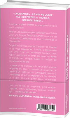 Petit traité de la jouissance - à l'usage de ceux qui en rêvent