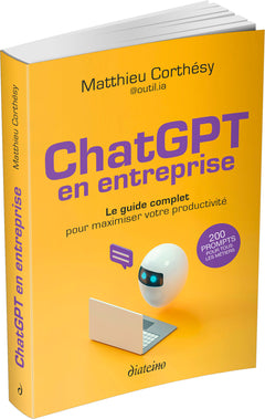 ChatGPT en entreprise - Le guide complet pour maximiser votre productivité