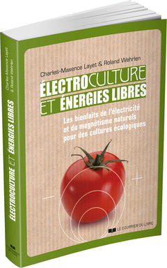 Electrocultures et énergies libres