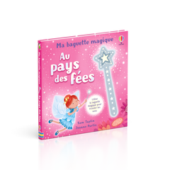 Au pays des fées - Ma baguette magique