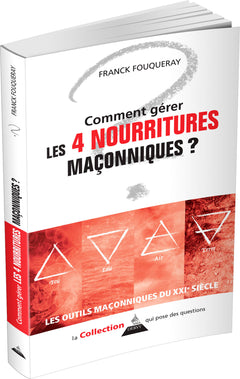 Comment gérer les 4 nourritures maçonniques ?