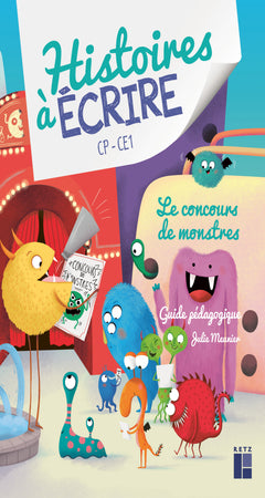 Histoires à écrire - Le concours de monstres CP-CE1 - + ressources numériques