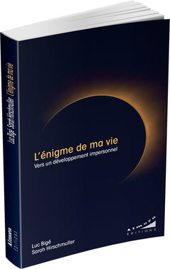 L'énigme de ma vie - Vers un développement impersonnel