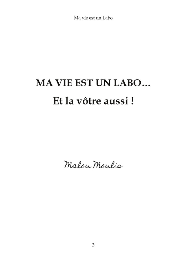 Ma vie est un Labo et la vôtre aussi