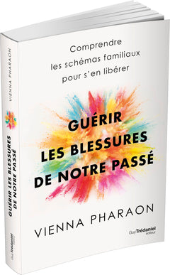 Guérir les blessures de notre passé