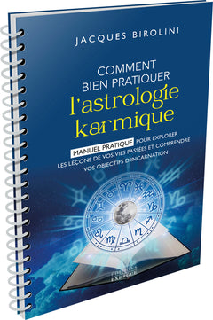 Comment bien pratiquer l'astrologie karmique
