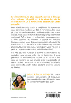 Je cultive le minimalisme - Moins d'objets inutiles, moins de relations toxiques, moins d'informations... Et plus de joie !