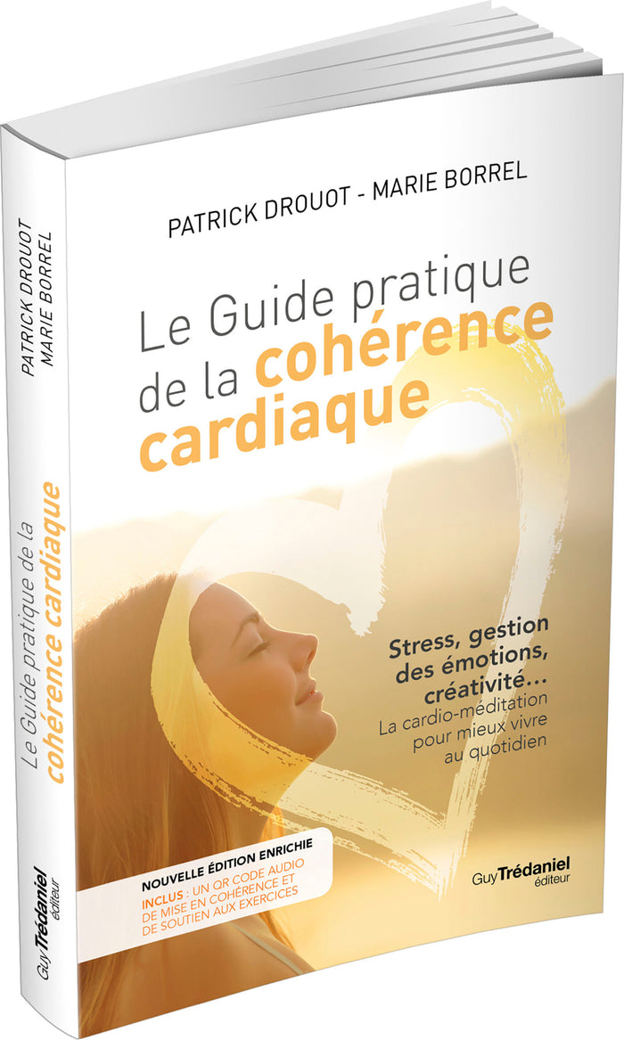 Le guide pratique de la cohérence cardiaque