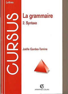La grammaire Tome 2: Syntaxe