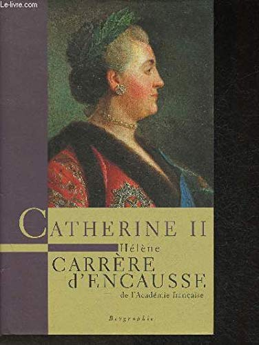 Catherine II, un âge d'or pour la Russie.