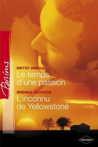 Le temps d'une passion + L'inconnu de Yellowstone -Passions