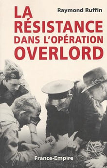 La Résistance dans l'opération Overlord
