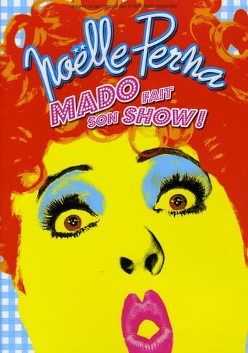 Noelle Perna : Mado fait son Show