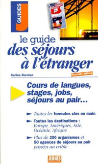 Le Guide Des Sejours A L'Etranger. Edition 1999